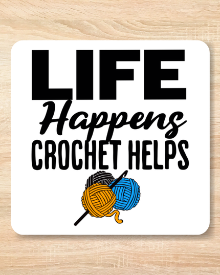 Life Happens Crochet Helps Sticker