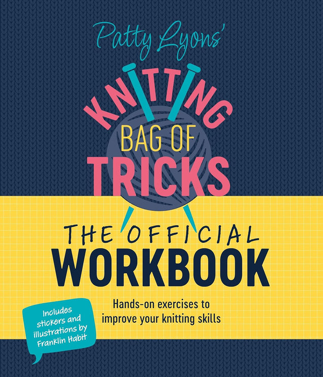 Patty Lyons Knitting Bag of Tricks - The Official Workbook