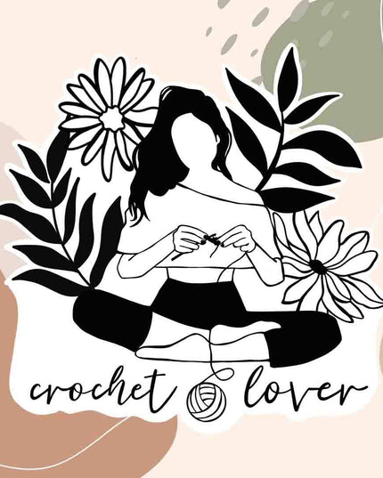 Crochet Lover Sticker, Yarn Shop, Crocheter