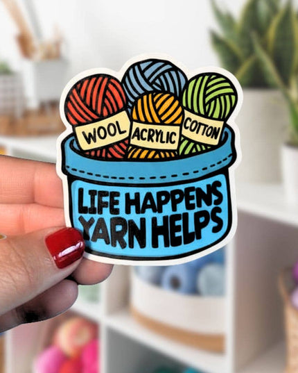 Life Happens Yarn Helps Sticker, yarn Lover