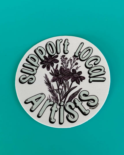 Support Local Artists - Vinyl Sticker Laptops, Bumpers