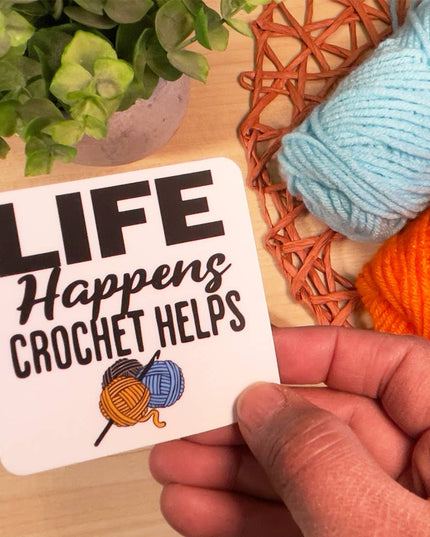 Life Happens Crochet Helps Sticker