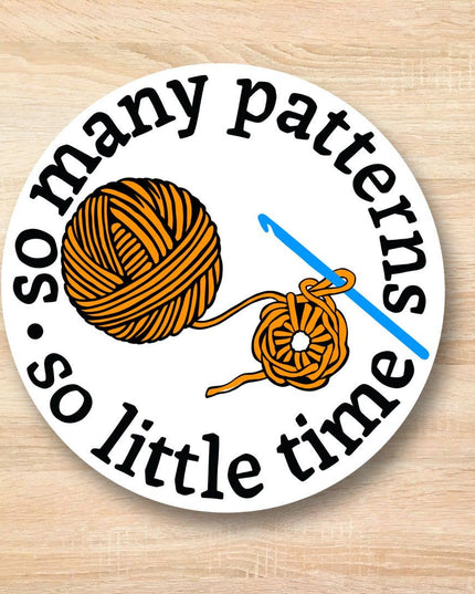 Too Many Patterns Too Little Time Sticker